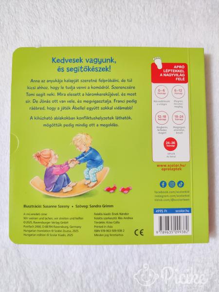 Sírunk és nevetünk, összeveszünk és kibékülünk