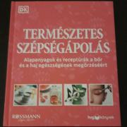 Természetes Szépségápolás - Alapanyagok és receptúrák a bőr és a haj egészségének megőrzéséért Könyv